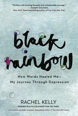 Black Rainbow by Rachel Kelly